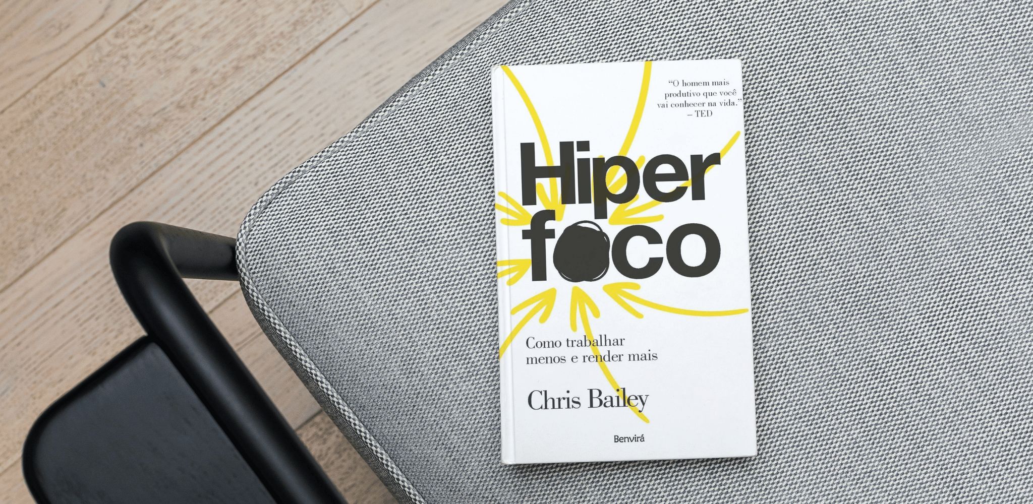 Saiba Como Aprender Qualquer Coisa 1 Capa do livro Hiper Foco - de Cris Bailey